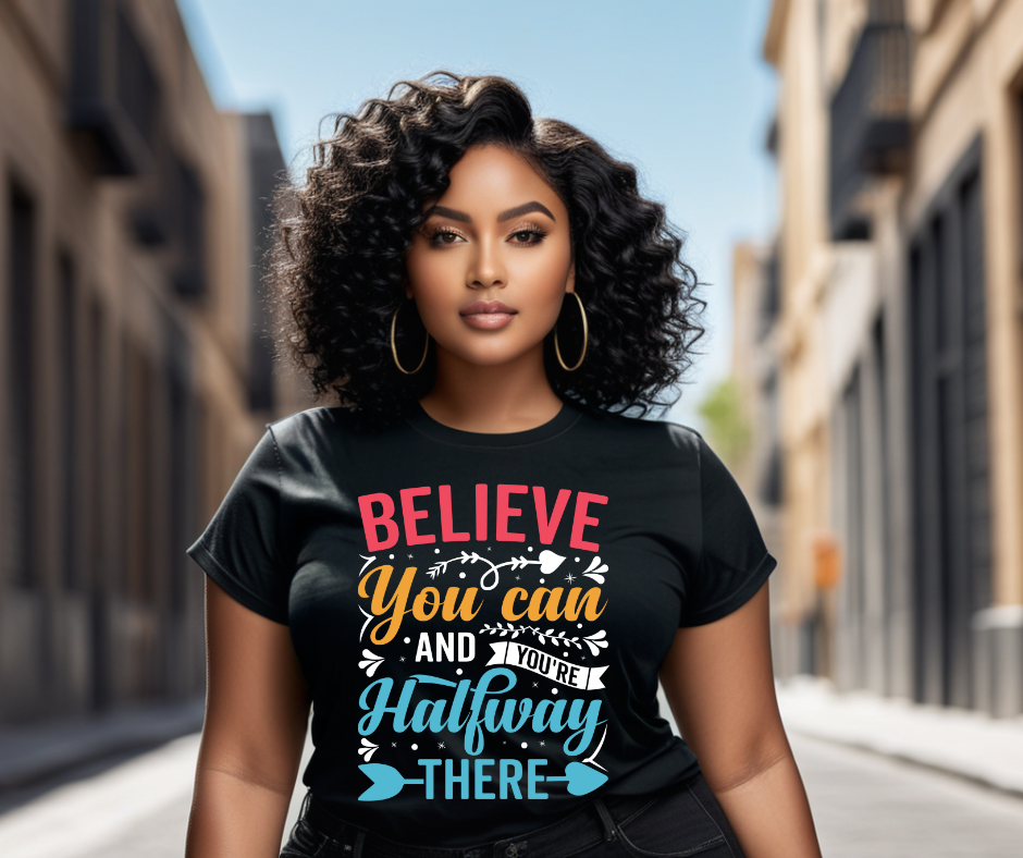 Believe You Can T-Shirt ššŖ