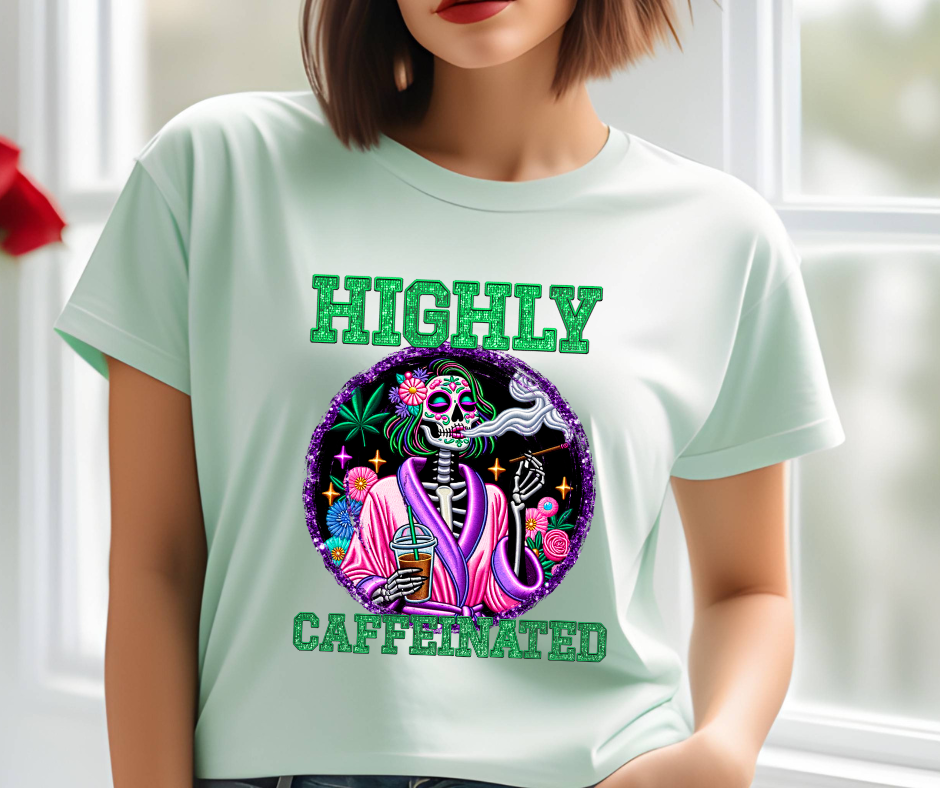 Highly Caffeinated T-Shirt ββ¨