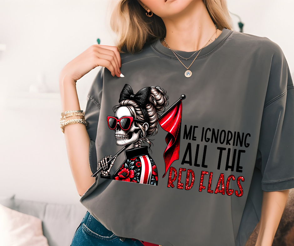 Ignoring Red Flags T-Shirt š©š