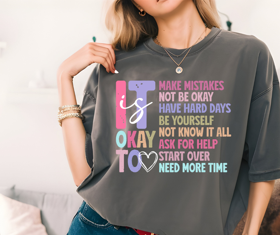 It Is Ok T-Shirt ππ