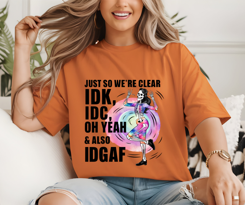 Just So We're Clear Tshirt