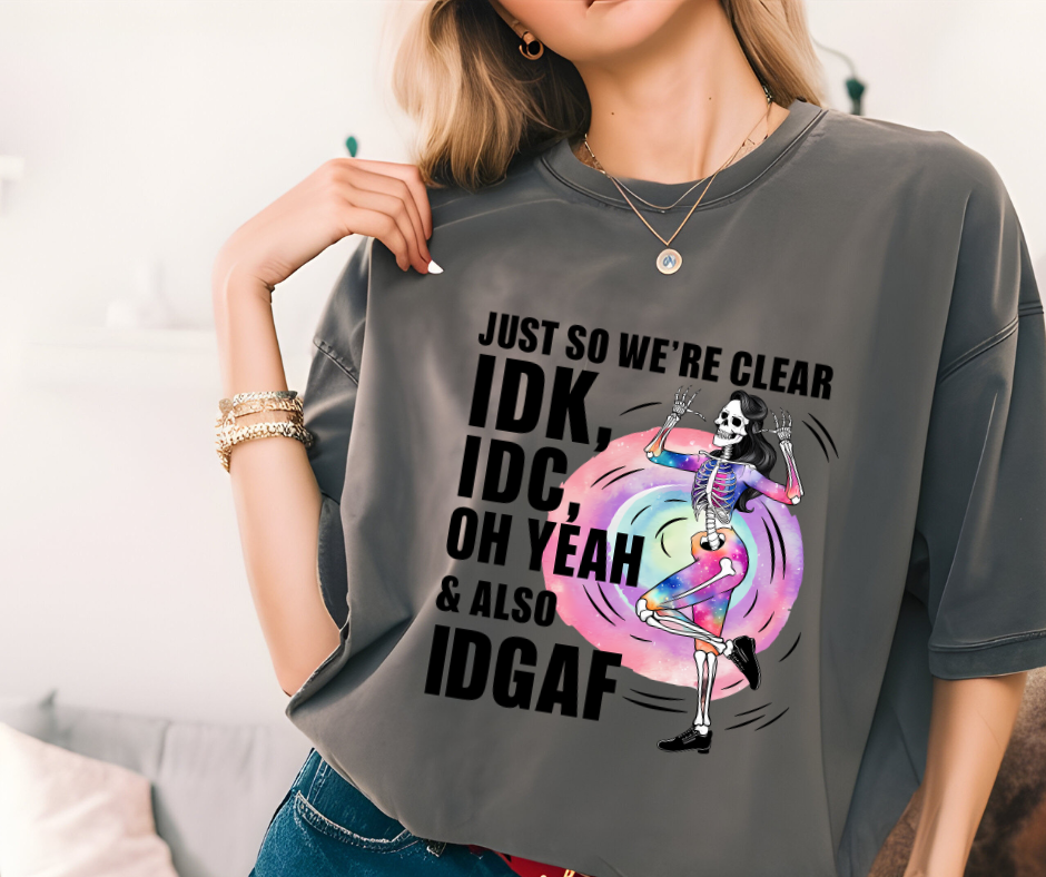 Just So We're Clear Tshirt