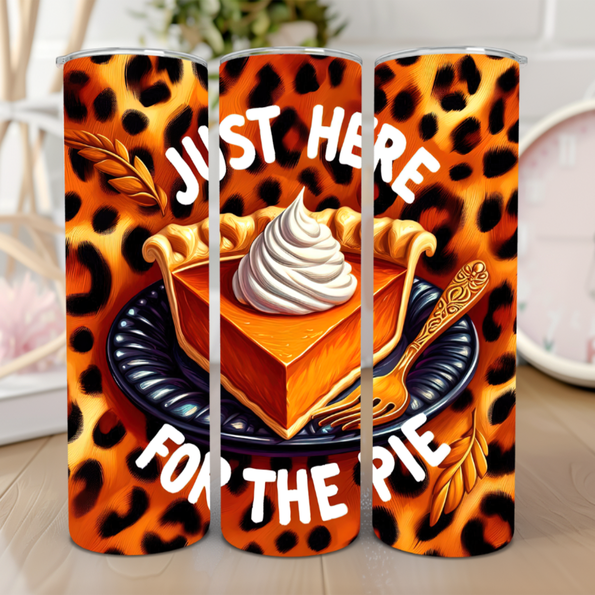 Just Here for The Pie 20 oz Tumbler 🥧✨