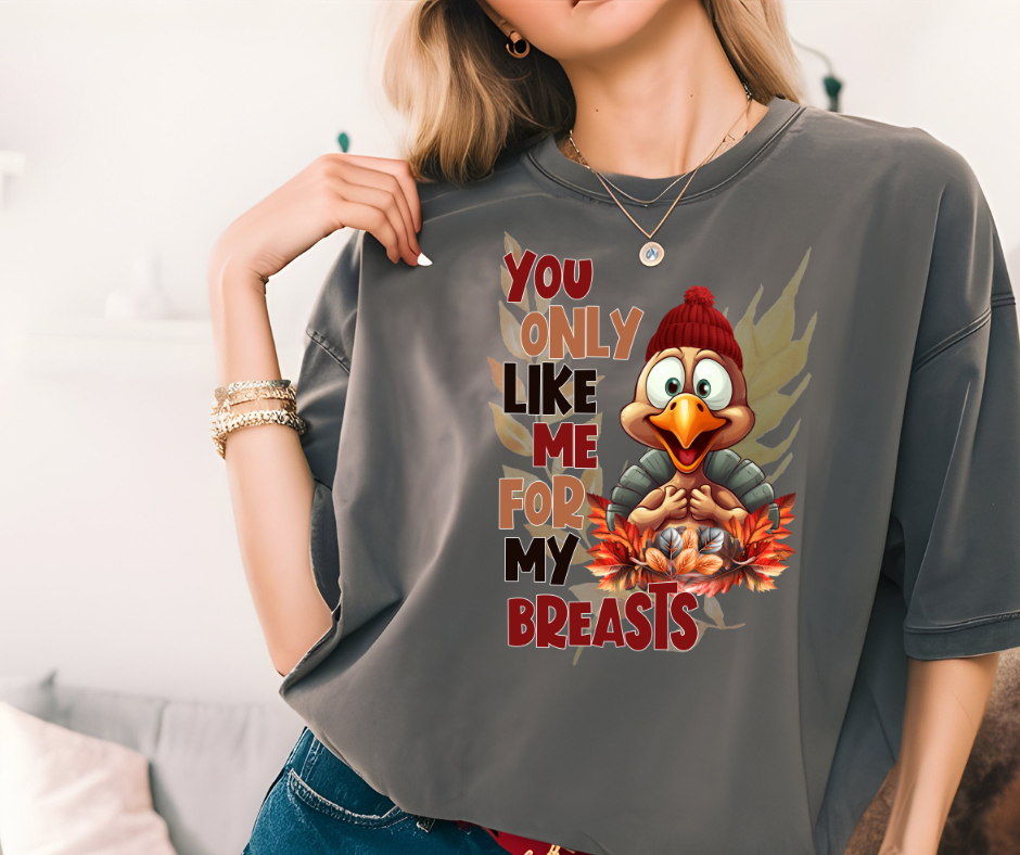 Like Me For My Breasts T-shirt ππ
