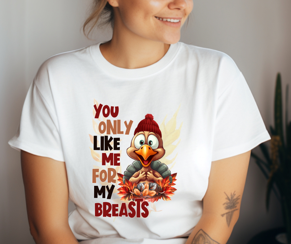 Like Me For My Breasts T-shirt ππ
