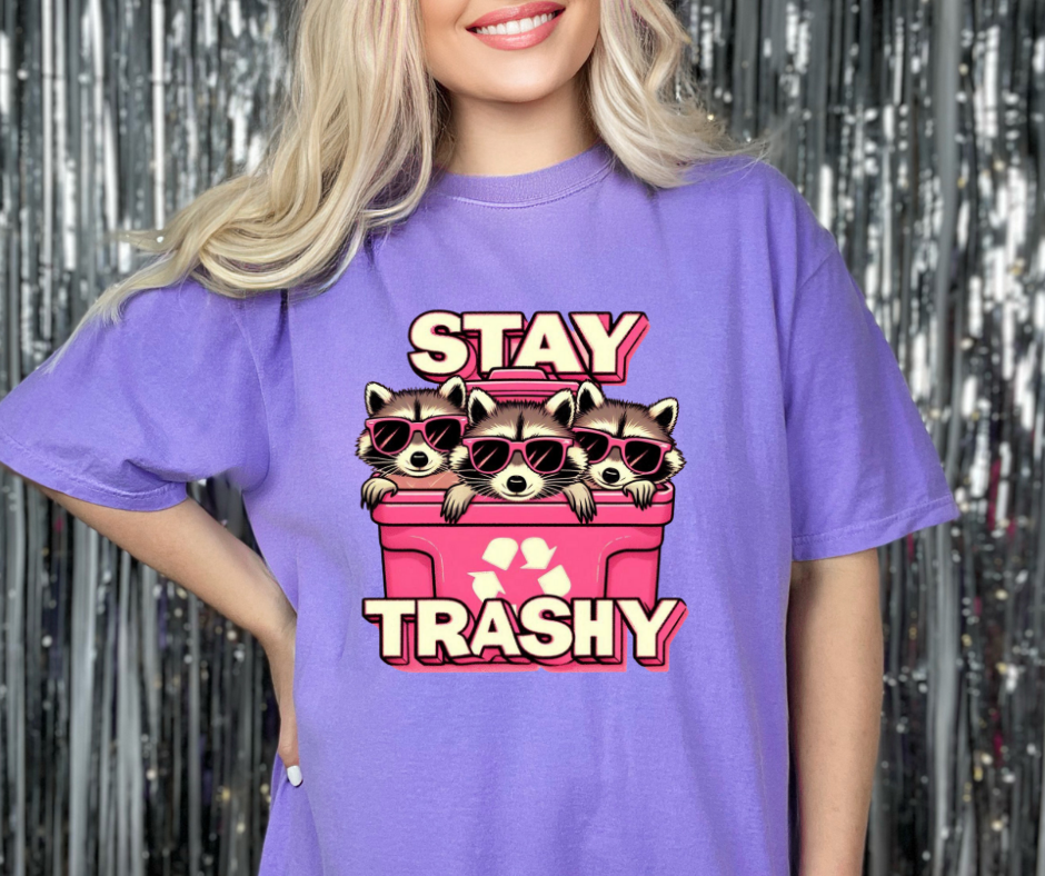 Stay Trashy T-shirt ποΈβ¨