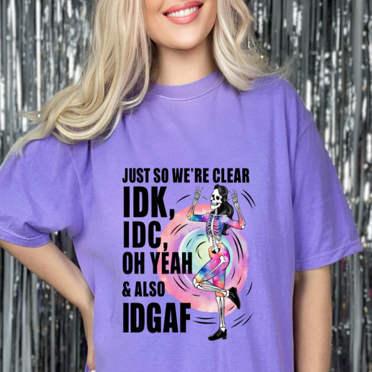 Just So We're Clear Tshirt